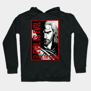 Evil is Evil - It's All the Same - Black - Fantasy Witcher Hoodie